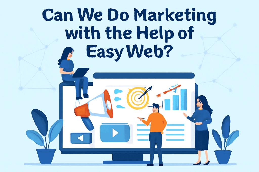 Can We Do Marketing with Help of EasyWeb