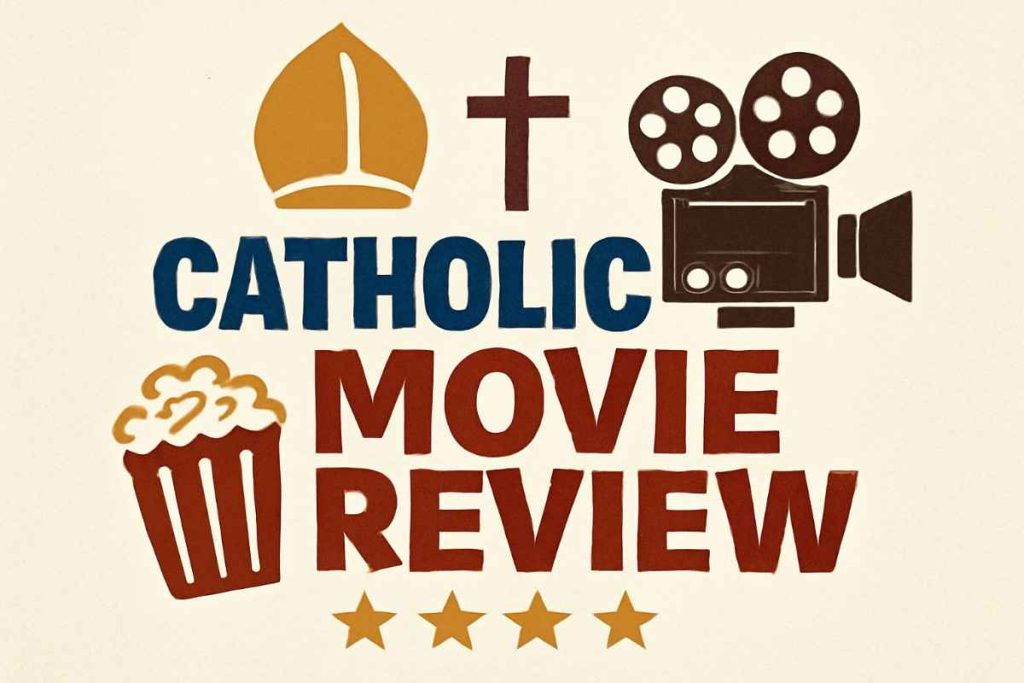 Catholic Movie Review in 2025