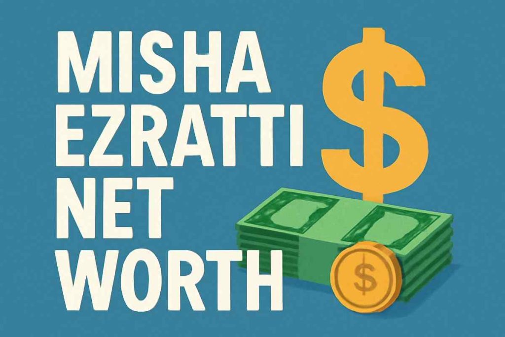 Misha Net Worth