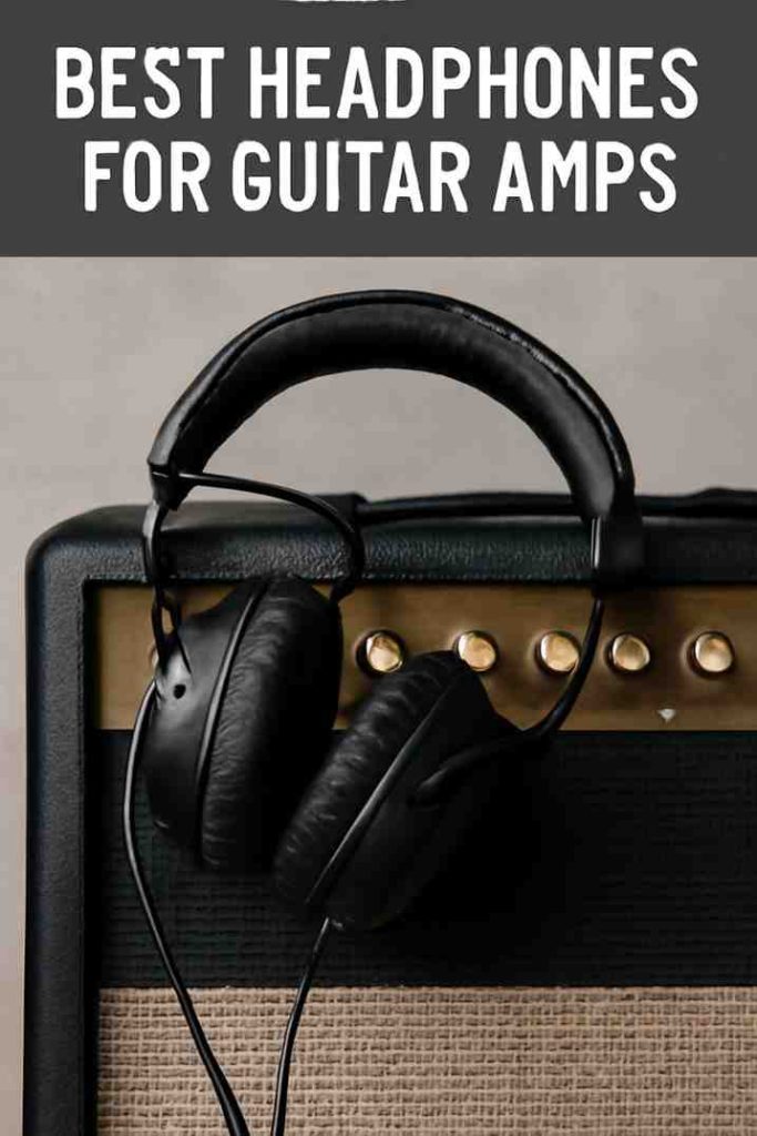 best headphones for guitar amps